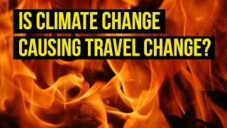 Is Climate Change Causing Europeans&#39; Travel Plans to Change?