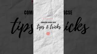 IGCSE Computer Science |Tips And Tricks 01| GET A*|  #shorts