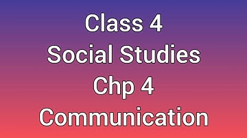class 4, social science, chapter 4, communication