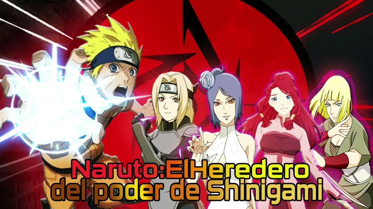 Naruto Heredero Del Poder Del Shiniami | Pelicula One - Shot  [Naruto x Harem]
