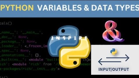 Mastering Variables, Data Types & Input/Output in Python