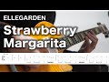 【TAB譜あり】『Strawberry Margarita』のギターを弾いてみた /ELLEGARDEN