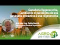 Ganadería regenerativa | Producción rentable y sustentable | Agro para el siglo 21