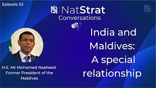 Episode 53 | At Raisina 2026 | India and Maldives: A special relationship | H.E. Mr Mohamed Nasheed