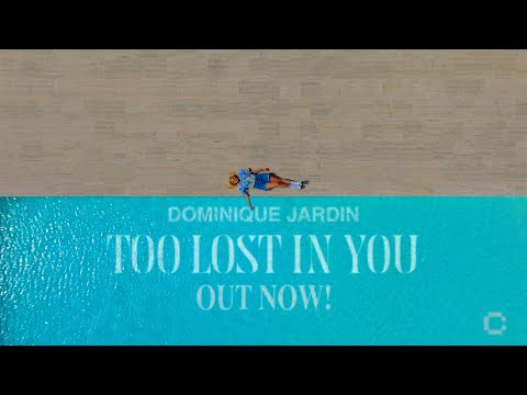 YouTube पर Dominique Jardin - Too Lost in You  (Official Music Video) देखें
