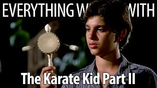 Everything Wrong With The Karate Kid Part II In 20 Minutes Or Less