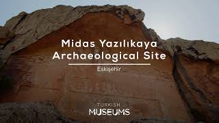 Midas Yazılıkaya Archaeological Site Eskişehir Turkish Museums