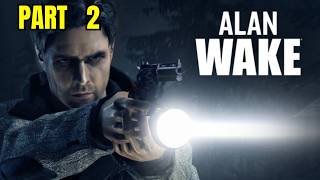 ALAN WAKE episode 2 walkthrough (4K MAX SETTINGS)