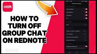 How To Turn Off Group Chat On Rednote 2025 screenshot 5