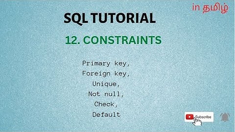 12. SQL Constraints | Explained in தமிழ்