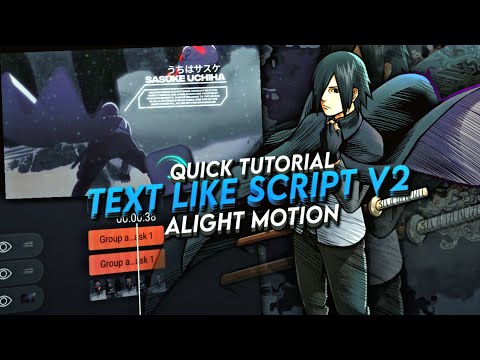 TEXT LIKE SCRIPT V2 | QUICK TUTORIAL [ALIGHT MOTION]