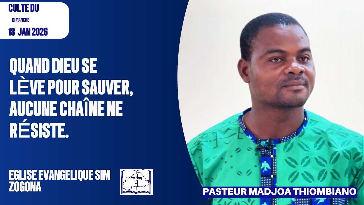 CULTE DU 18 JANVIER 2026 : QUAND DIEU SE LEVE POUR SAUVER, AUCUNE CHAÎNE NE RESISTE | Pst MADJOA TH.