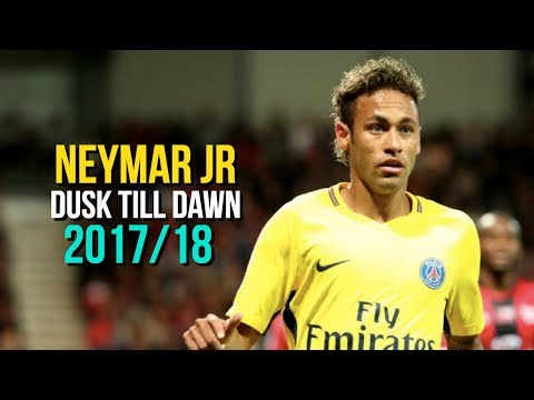 Neymar Jr - Dusk Till Dawn - ZAYN - Sia - Skills Goals Assists & Dribbles - 2017/18 - PSG -