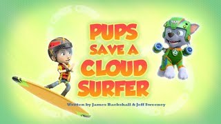Щенячий патруль | 4 сезон 18 серия (Б) | Pups Save a Cloud Surfer Щенячий патруль | 4 сезон 18 серия (Б) | Pups Save a Cloud Surfer