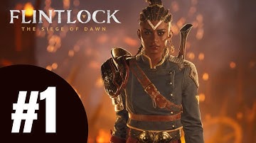 FLINTLOCK THE SIEGE OF DAWN Full Gameplay Walkthrough #1