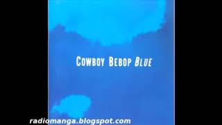 Cowboy Bebop OST 3 Blue - Call Me Call Me 10Hrs