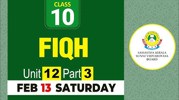 CLASS- 10 FIQH UNIT- 12 PART- 3 (13-02-2021)