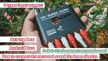 How to connect Optical or 5.1 Ch input for home theatre | Dolby Digital 5.1 Digital Surround Decoder