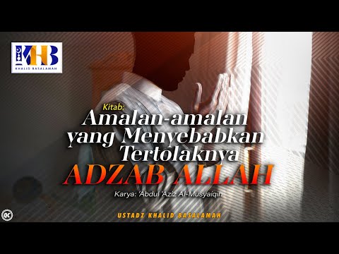 Amalan yang Menyebabkan Tertolaknya Adzab Allah Ta'ala #1:  Tauhid (Pengesaan Allah)