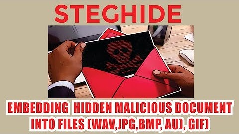 Embedding hidden/malicious document in files using steghide
