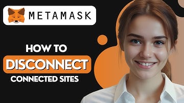 How To Disconnect MetaMask From Connected Sites On Mobile Device