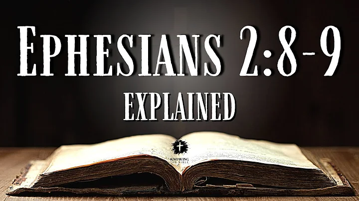 Understanding EPHESIANS 2:8-9 [KJV] | What Does This Bible Verse REALLY Mean?