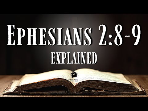 Understanding EPHESIANS 2:8-9 [KJV] | What Does This Bible Verse REALLY Mean?