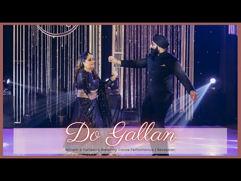 Do Gallan || Nitnam & Harleen's Wedding Dance Performance | Reception