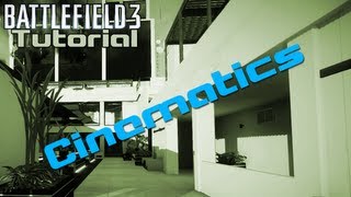 BF3 Tutorial: How to make cinematics