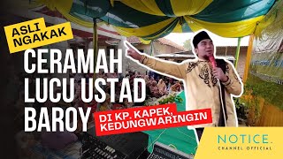 TERBARU! Ceramah Lucu Ustad Baroy di Kp. Kapek /Tonton Sampe Habis, guyss..