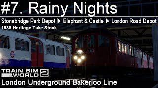 #7. 雨の降る夜 [Train Sim World 2 : ロンドン地下鉄ベーカールー線]