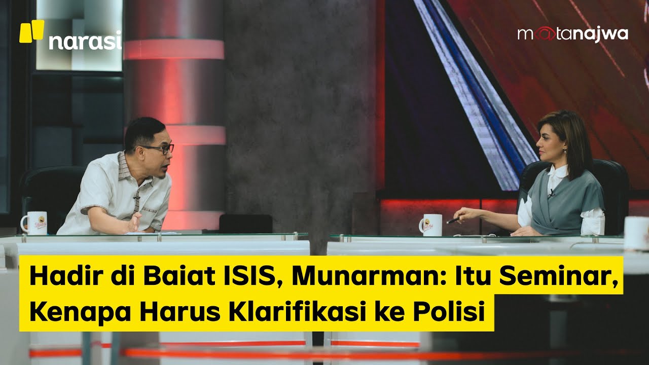 Hadir di Baiat ISIS, Munarman: Itu Seminar, Kenapa Harus Klarifikasi ke Polisi (Part 4) | Mata Najwa