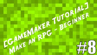 [GameMaker Tutorial] Make an RPG - Beginner #8