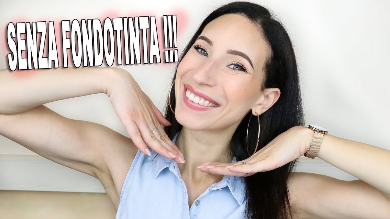 Trucco Estivo Senza Fondotinta & Super Veloce | Giulia Bencich