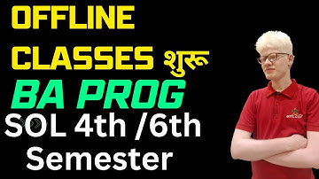 SOL BA PROG 4th / 6th Semester Classes starts 2023 | Classes Centre List
