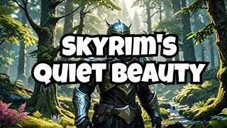 Exploring the Tranquility of Tamriel&#39;s Forests 3 Hours In Skyrim