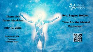 "You Are the Mental Equivalent" with Rev. Eugene Holden