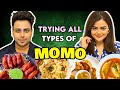 We only ate momos  trying every type of momo