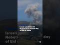 Israeli airstrikes hit southern Lebanon on second day of Eid al-Adha