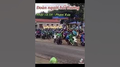 ca khúc ĐOÀN NGƯỜI HỒI HƯƠNG nhạc và lời PHẠM XƯA
