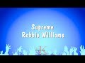 Supreme - Robbie Williams (Karaoke Version)