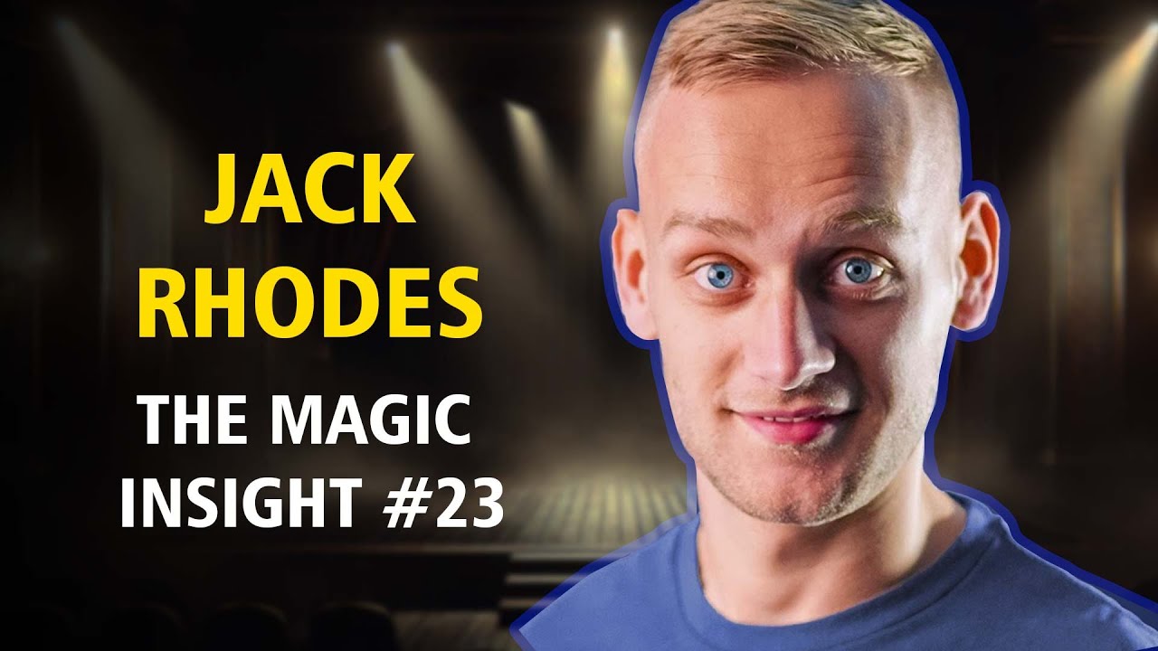 JACK RHODES And The New Generation of Magicians | The Magic Insight #23