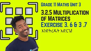 Grade 11 Maths Unit3: 3 .2 .5 Multiplication of Matrices & Exercise 3. 6 & 3 .7 |Saquama