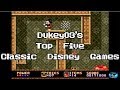 Dukey03s top 5 classic disney games