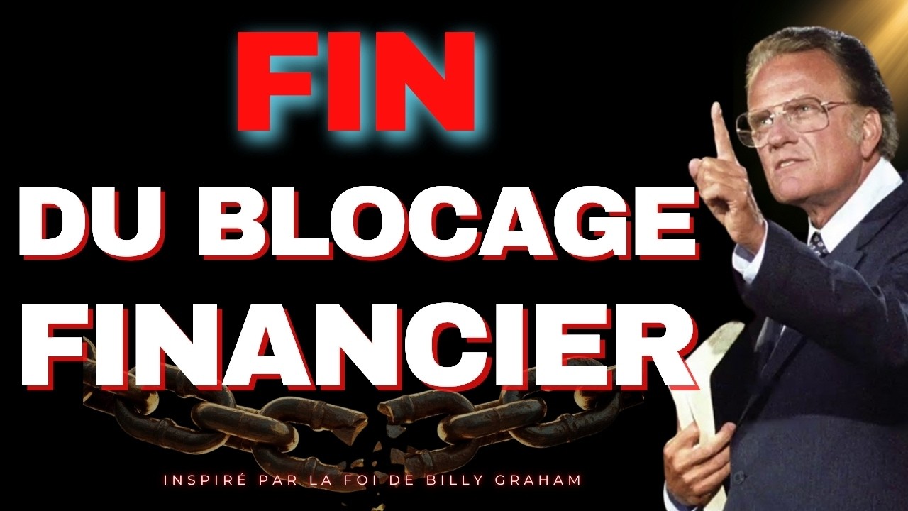 DIEU m'a montré : Le GESTE de 10 SECONDES qui BRİSE ton blocage financier DANS 24H | Billy Graham