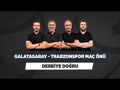 Galatasaray - Trabzonspor Maç Önü | Ersin Düzen & Metin Tekin & Önder Özen & Uğur K. | Derbiye Doğru