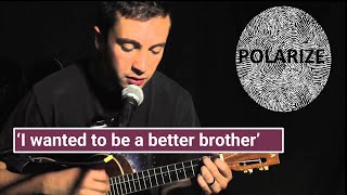 'I wanted to be a better brother' - Polarize by Twenty One Pilots