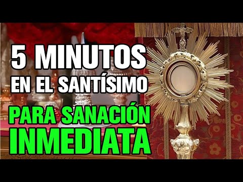 Oraciones de SANACIÓN - 5 Minutos EN EL SANTÍSIMO - YouTube