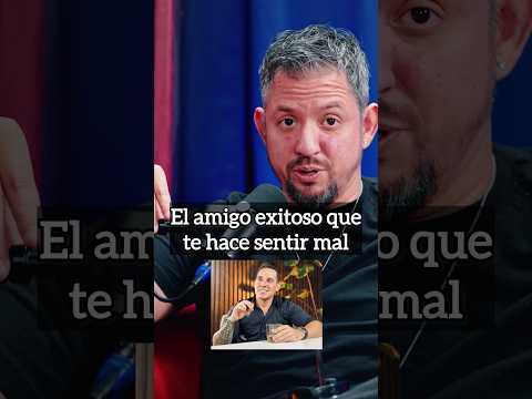 El amigo exitoso que te hace sentir mal.
