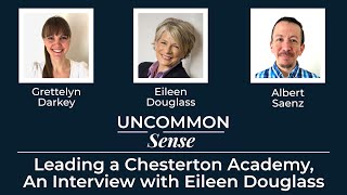 Uncommon Sense: Leading a Chesterton Academy, An Interview with Eileen Douglass